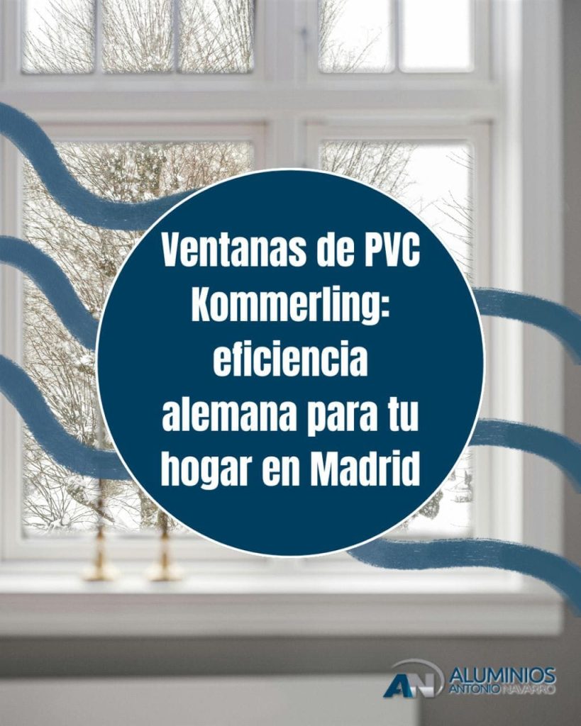 Ventanas de PVC Kommerling: eficiencia alemana para tu hogar en Madrid 1 Ventanas de PVC Kommerling